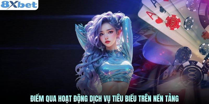 Điểm qua hoạt động dịch vụ tiêu biểu trên nền tảng