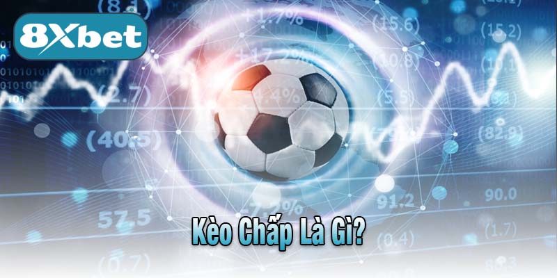 Kèo chấp là gì