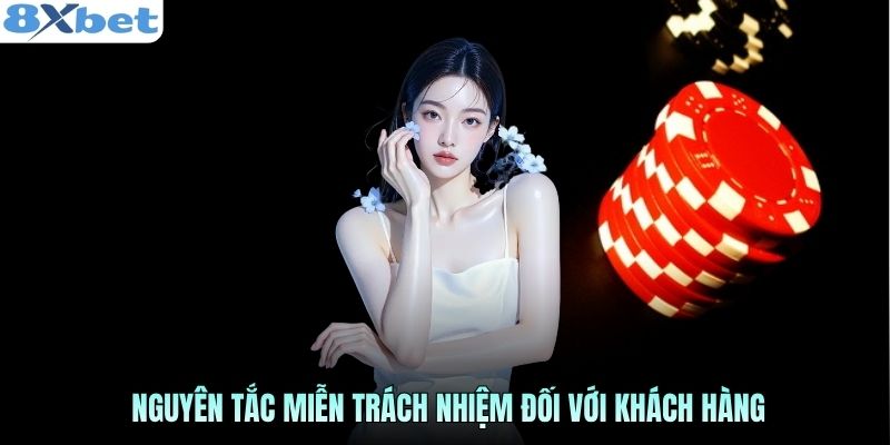 Nguyên tắc miễn trách nhiệm đối với khách hàng