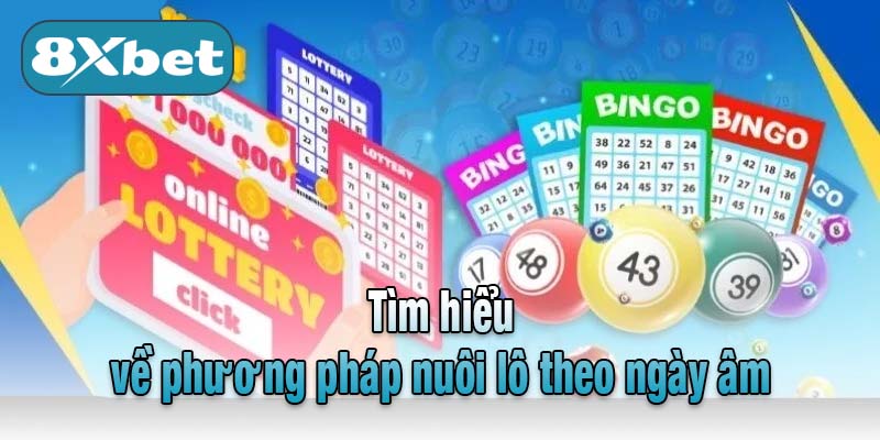 Tìm hiểu phương pháp nuôi lô theo ngày âm