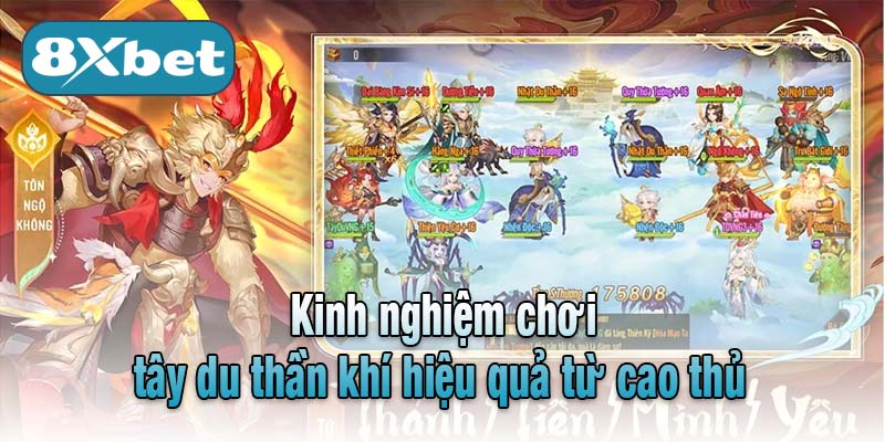 Kinh nghiệm chơi tây du thần khí hiệu quả từ cao thủ